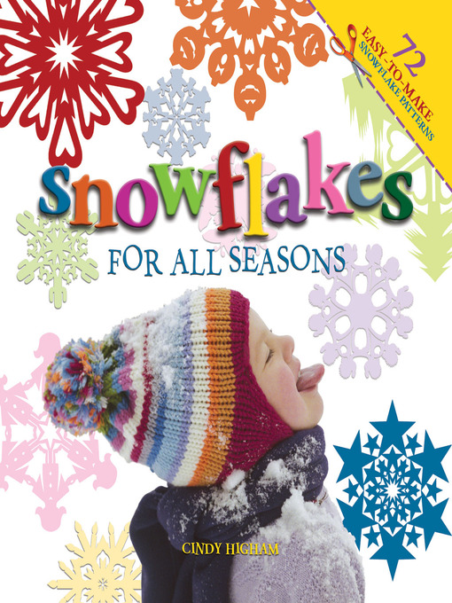 Title details for Snowflakes for All Seasons by Cindy Higham - Available